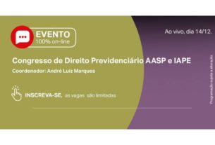 AASP e Iape promovem Congresso sobre de Direito Previdenciário